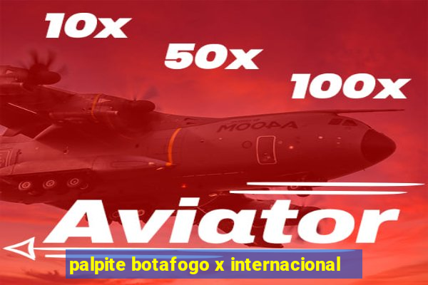 palpite botafogo x internacional